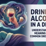 Drinking Alcohol in a Dream