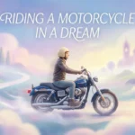 Riding a Motorcycle in a Dream